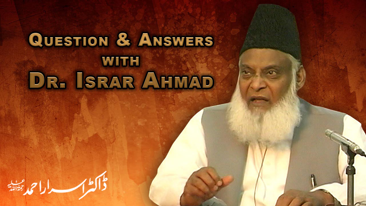 Questions & Answers | Sawal-o-Jawab With Dr. Israr Ahmed | 11-005