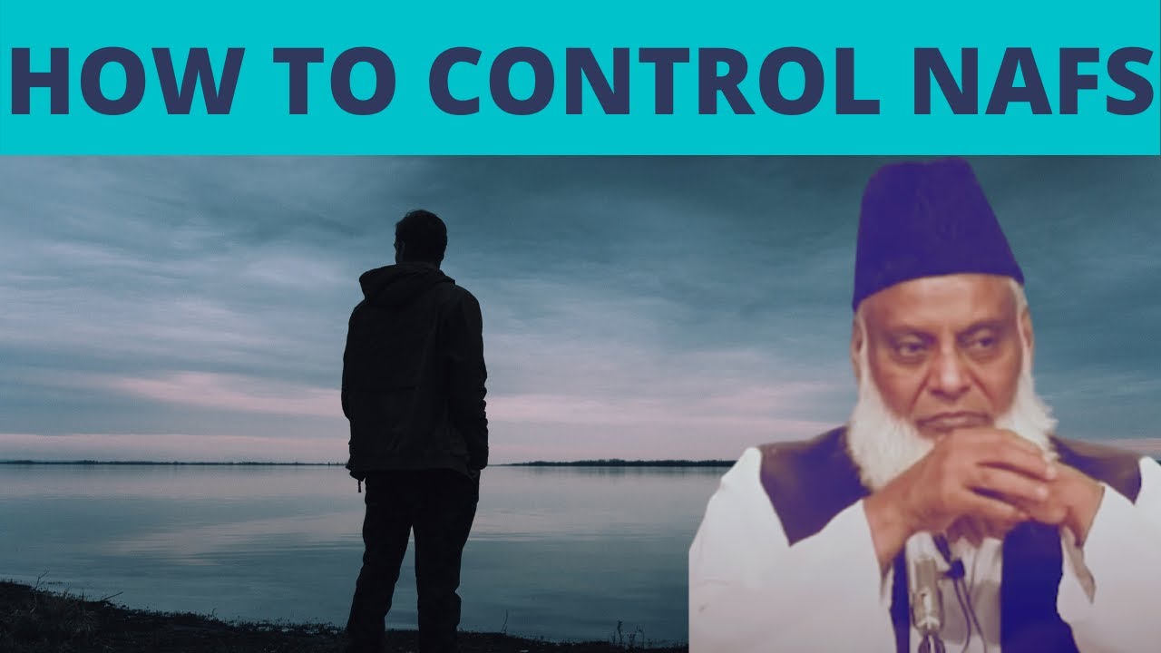 Aik Momin Ki Azmaishain-Nafs, Shaytan Aur Muashra - Dr Israr Ahmad